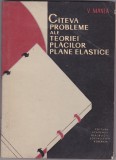 Cateva probleme ale teoriei placilor plane elastice- V.Manea