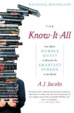 The Know-It-All: One Man&#039;s Humble Quest to Become the Smartest Person in the World