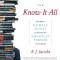 The Know-It-All: One Man&#039;s Humble Quest to Become the Smartest Person in the World