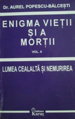 Aurel Popescu-Balcesti - Enigma vietii si a mortii (vol. II) foto