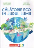 Dominique Cronier - Calatorie eco in jurul lumii. Cu ilustratii de Marine