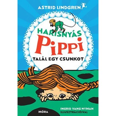Harisny&amp;aacute;s Pippi tal&amp;aacute;l egy csunkot - Astrid Lindgren foto