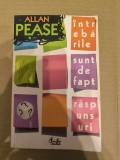 INTREBARILE SUNT DE FAPT RASPUNSURI de ALLAN PEASE , 2007