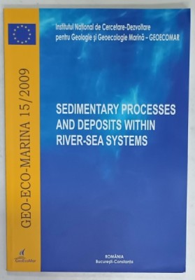 SEDIMENTARY PROCESSES AND DEPOSITS WITHIN RIVER - SEA SYSTEMS , GEO - ECO - MARINA , NR. 15 / 2009 foto