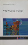 VINOVAT DE POEZIE-ALEXANDRU TACU