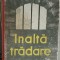 INALTA TRADARE. COMPLOTUL IMPOTRIVA POPORULUI-ALBERT KAHN-227739
