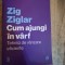 Cum ajungi in varf - Zig Ziglar