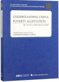 Understanding China: Poverty Alleviation de HU FUGUO (Istorie - Sociologie - Politica)