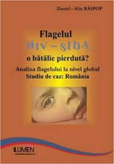Flagelul HIV-SIDA, o batalie pierduta? Analiza flagelului la nivel global. Studiu de caz: Romania - Daniel Alin RASPOP foto