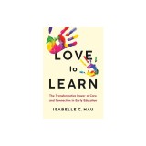 Love to Learn: The Transformative Power of Care and Connection in Early Education