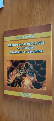 Metode Biotehnologice De Hranire A Familiilor De Albine - Silvia Patruica foto