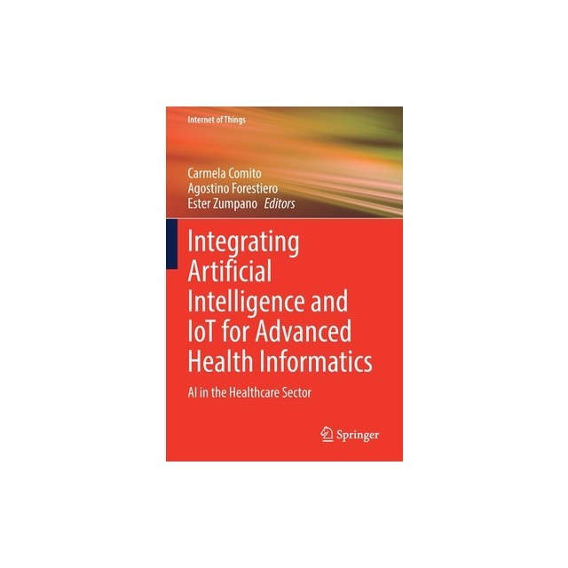 Integrating Artificial Intelligence and Iot for Advanced Health Informatics: AI in the Healthcare Sector