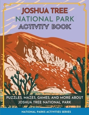 Joshua Tree National Park Activity Book: Puzzles, Mazes, Games, and More About Joshua Tree National Park foto