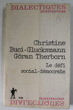 LE DEFI SOCIAL - DEMOCRATE par CHRISTINE BUCI - GLUCKSMANN et GORAN THERBORN , 1981
