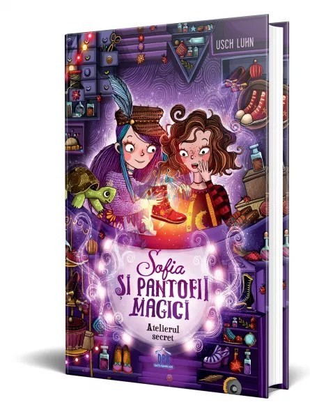 Sofia Si Pantofii Magici Vol.1: Atelierul Secret - Usch Luhn