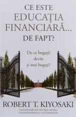 Ce este educatia financiara... De fapt? - 2017 - Robert T. Kiyosaki (xx192) foto