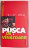 Pusca de vanatoare - Yasushi Inoue (Roman)