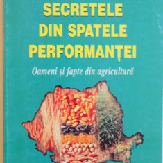 SECRETELE DIN SPATELE PERFORMANTEI, OAMENI SI FAPTE DIN AGRICULTURA de GHEORHE SIN, TEODOR MARIAN, 2002