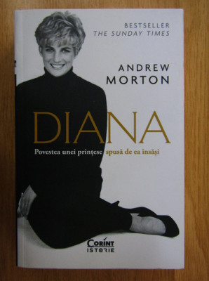 Andrew Morton - Diana. Povestea unei printese spusa de ea insasi foto