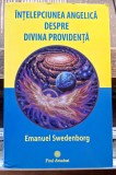 Intelepciunea angelica despre divina providenta - Emanuel Swedenborg