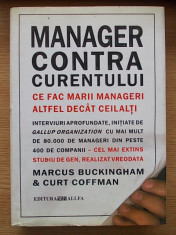 MANAGER CONTRA CURENTULUI- M. BUCKINGHAM, CURT COFFMAN- cartonata, r4b foto