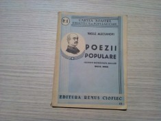 POEZII POPULARE - Cantece Batranesti, Balade, Doine, Hore - Vasile Alecsandri - Editura Remus Cioflec, 1943, 86 p.