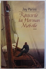 RATACIRILE LUI HERMAN MELVILLE de JAY PARINI, 2013 foto