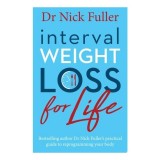 Cumpara ieftin Interval Weight Loss For Life: The Practical Guide(...)