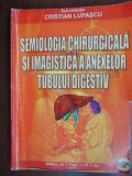 Semiologia chirurgicala si imagistica a anexelor tubului digestiv-Cristian Lupascu