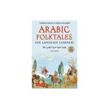 Arabic Folktales for Language Learners: Traditional Stories in Arabic and English (Free Online Audio)
