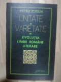 Unitate si varietate in evolutia limbii romane literare- Petru Zugun