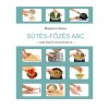S&uuml;t&eacute;s-Főz&eacute;s ABC - Csak k&eacute;pről olvas&oacute;knak is - Ruzsics Ilona