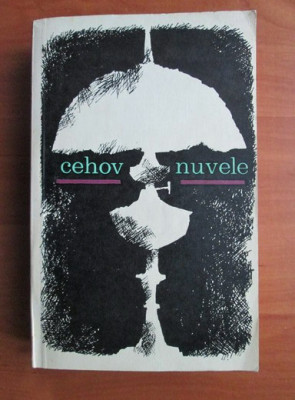 Anton Pavlovici Cehov - Nuvele, volumul 1 (1880-1890) foto