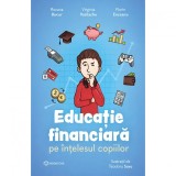 Educatie financiara pe intelesul copiilor - Roxana Bucur, Virginia Vasilache, Florin Enceanu, Bookzone