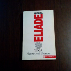 YOGA Nemurire si Libertate - Mircea Eliade - Editura Humanitas, 1993, 383 p.