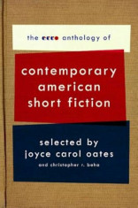 The Ecco Anthology of Contemporary American Short Fiction, Paperback/Joyce Carol Oates foto