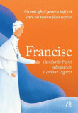 Cumpara ieftin Francisc | Caroline Pigozzi, Curtea Veche Publishing