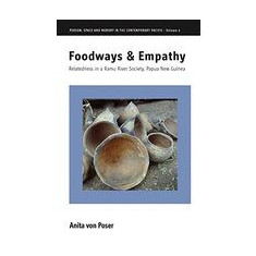 Foodways And Empathy Relatedness In A Ramu River Society Papua New Guinea