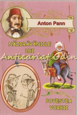 Povestea Vorbii, Nazdravaniile Lui Nastratin Hogea - Anton Pann foto