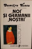 Dumitru Hincu - ,,Noi&#039;&#039; si germanii ,,nostri&#039;&#039;