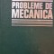 PROBLEME DE MECANICA - RADU ANTON