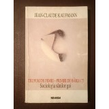 Jean-Claude Kaufmann - Trupuri de femei - priviri de bărbați. Sociologia s&acirc;nilor goi (puțin uzată)