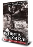 &Icirc;n lumea celor răi - Paperback brosat - Puiu Alexandrescu - Paul Editions