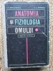 Anatomia si fiziologia omului - I. C. Voiculescu, I. C. Petricu, Corint