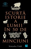 Scurtă istorie a lumii &icirc;n 50 de minciuni