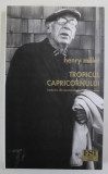 TROPICUL CAPRICORNULUI de HENRY MILLER , 2003