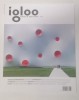IGLOO , HABITAT SI ARHITECTURA , NUMARUL 137 , MAI , 2013