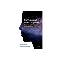 The Varieties of Spiritual Experience: 21st Century Research and Perspectives