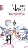 Transparența - Roman de Radu Vancu - Editura Polirom - Coperta Paperback