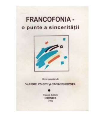 Valeriu Stanciu, Georges Diener - Francofonia - o punte a foto